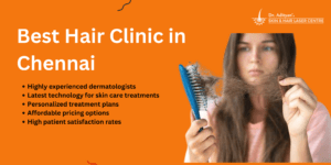 Read more about the article Top Skin & Hair Clinic in Ashok Nagar Chennai – Adityan Skin Clinic